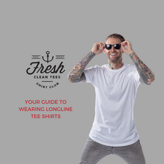 Fresh Clean Tees Guide to Longline Tee Shirts