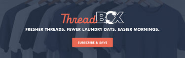 ThreadBox Subscription: Never Run Out of Tees with Fresh Clean Threads